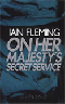 ON HER MAJESTY'S SECRET SERVICE by Ian Fleming